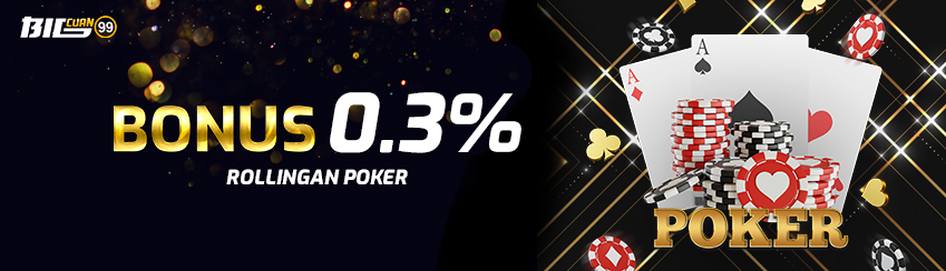 Bonus Rollingan Poker
